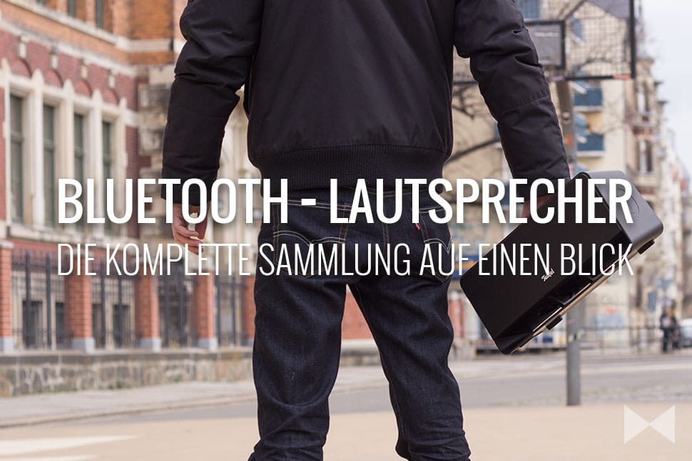 Bluetooth Lautsprecher Test: Dem Hype auf der Spur